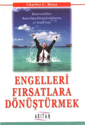 Engelleri Fırsatlara Dönüştürmek Charles C. Manz