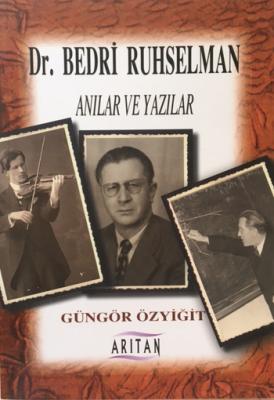 Dr.Bedri Ruhselman Anılar ve Yazılar Güngör Özyiğit