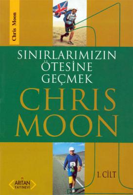 Sınırlarımızın Ötesine Geçmek 1. Cilt Chris Moon