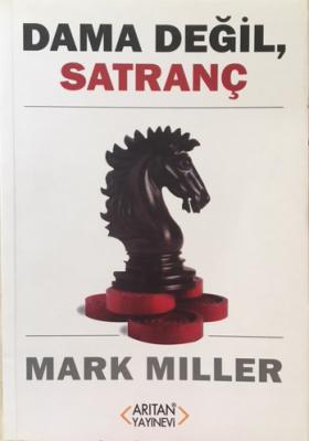 Dama Değil, Satranç Mark Miller