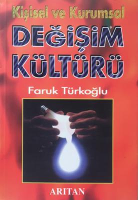 Değişimin Kültürü Faruk Türkoğlu