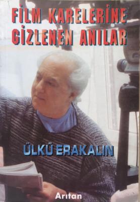 Film Karelerine Gizlenen Anılar ÜLKÜ ERAKALIN