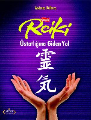 Gerçek Reiki Üstatlığına Giden Yol Andreas Dalberg