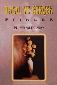 Hayal ve Gerçek Şiirler N. Hikmet Omay