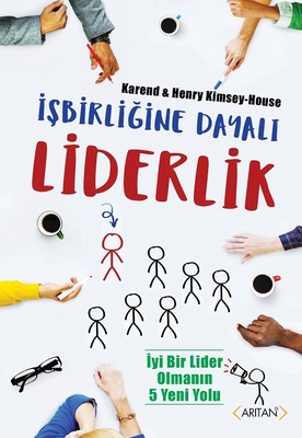 İŞBİRLİĞİNE DAYALI LİDERLİK Karen & Henry Kimsey-House