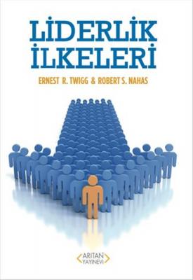 Liderlik İlkeleri Ernest R. Twigg