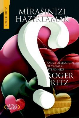 Mirasınızı Hazırlamak Roger Fritz