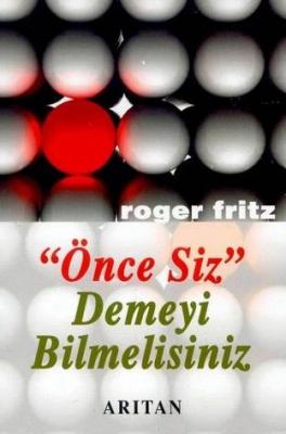 Önce Siz Demeyi Bilmelisiniz Roger Fritz