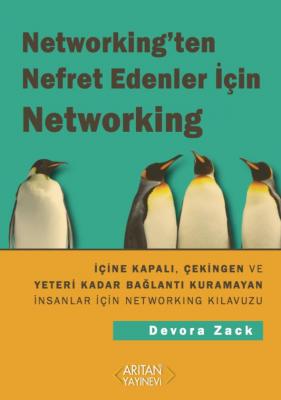 Networking'ten Nefret Edenler İçin Networking Devora Zack