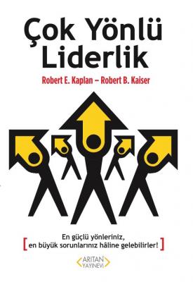 Çok Yönlü Liderlik Robert E. Kaplan