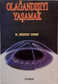 Olağandışıyı Yaşamak N. Hikmet Omay