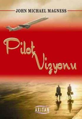 Pilot Vizyonu John Michael Magness