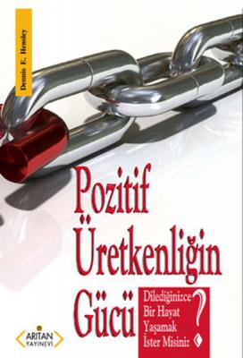 Pozitif Üretkenliğin Gücü Dennis E.Hensley