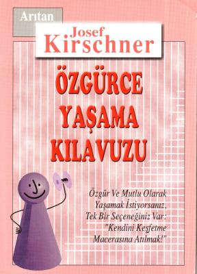 Özgürce Yaşama Kılavuzu Josef Kirschner