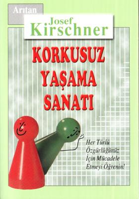 Korkusuz Yaşama Sanatı Josef Kirschner