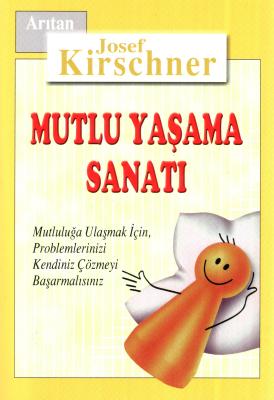 Mutlu Yaşama Sanatı Josef Kirschner