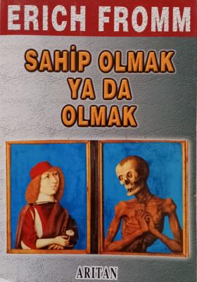 Sahip Olmak Ya Da Olmak