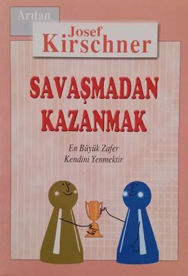 Savaşmadan Kazanmak Josef Kirschner