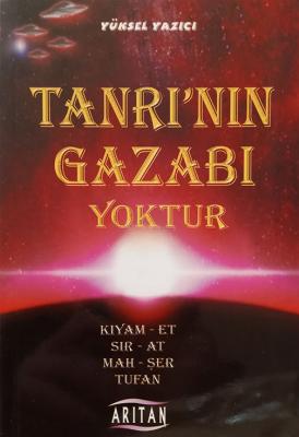 Tanrı'nın Gazabı Yoktur Yüksel Yazıcı